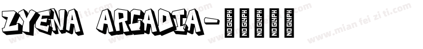ZYENA Arcadia字体转换